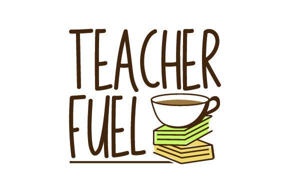Teacher Fuel Coffee Embroidery Design for Makers